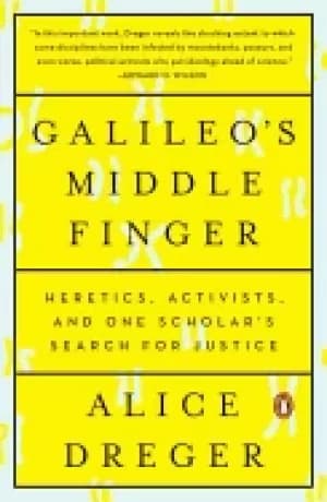 galileos middle finger heretics activists and one scholars search for justi