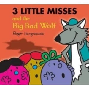 The Three Little Miss and the Big Bad Wolf