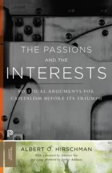 The Passions and the Interests : Political Arguments for Capitalism before Its Triumph