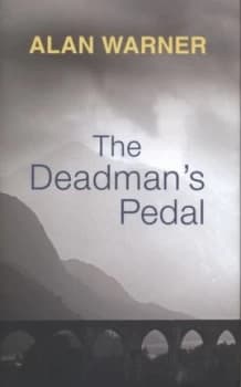 The Deadmans Pedal by Alan Warner Hardback