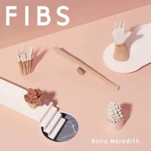 Anna Meredith - Fibs Vinyl