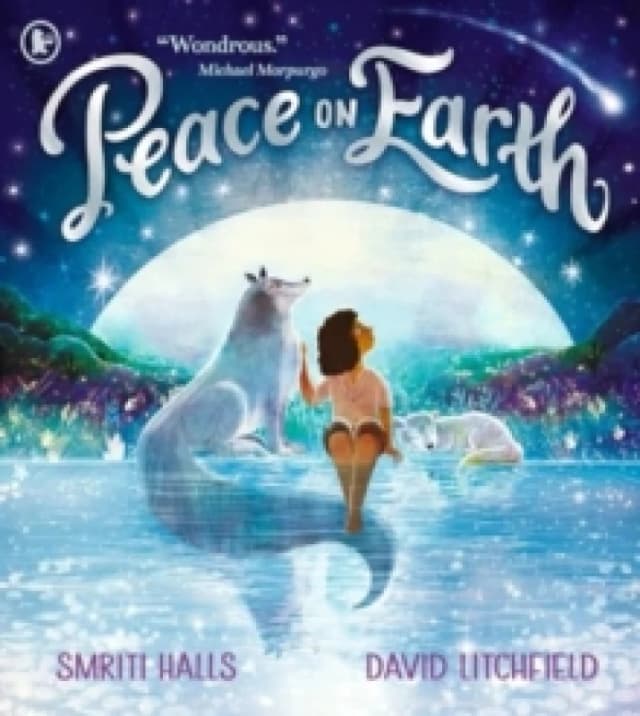Peace on Earth : An optimistic tale for readers aged 3 and above of the many wondrous ways we can find and cherish peace Paperback / softback