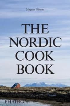 The Nordic Cookbook by Magnus Nilsson Hardback