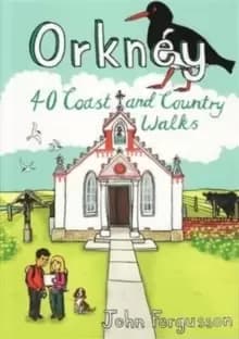 Orkney : 40 Coast and Country Walks