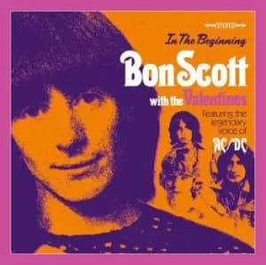 In the Beginning by Bon Scott with The Valentines CD Album