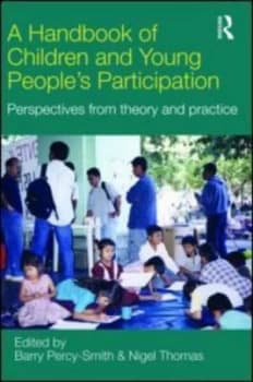 A Handbook of Children and Young Peoples Participation by Barry Percy-Smith Paperback