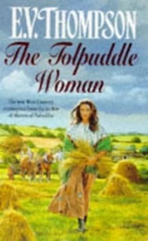 The Tolpuddle Woman by E V Thompson Paperback