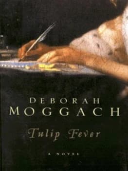 Tulip Fever by Deborah Moggach Hardback