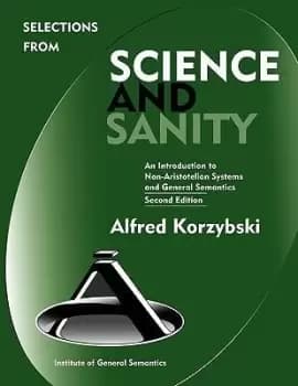 Selections from Science and Sanity by Alfred Korzybski