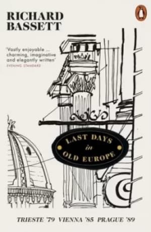 Last days in old Europe by Richard Bassett