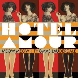 Hotel Amour by Meow Meow & Thomas Lauderdale CD Album
