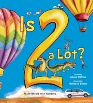 Is 2 a Lot by Annie Watson