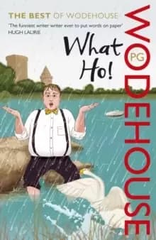What ho by P.G. Wodehouse