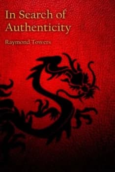 In Search of Authenticity by Raymond Towers Paperback