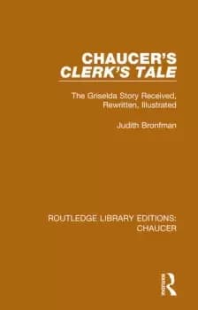Chaucer's Clerk's TaleThe Griselda Story Received Rewritten Illustrated