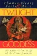 twilight goddess spiritual feminism and feminine spirituality