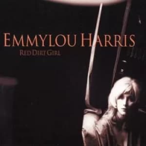 Red Dirt Girl by Emmylou Harris CD Album