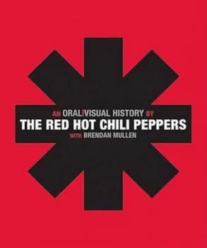 An Oral/visual History by Red Hot Chili Peppers Book
