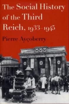 The Social History of the Third Reich by Pierre Ayoberry Book