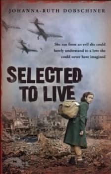Selected to Live by Johanna-Ruth Dobshiner Book