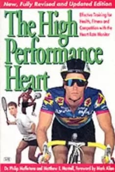 The high performance heart by Philip Maffetone