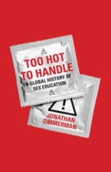 Too Hot to Handle by Jonathan Zimmerman Hardback