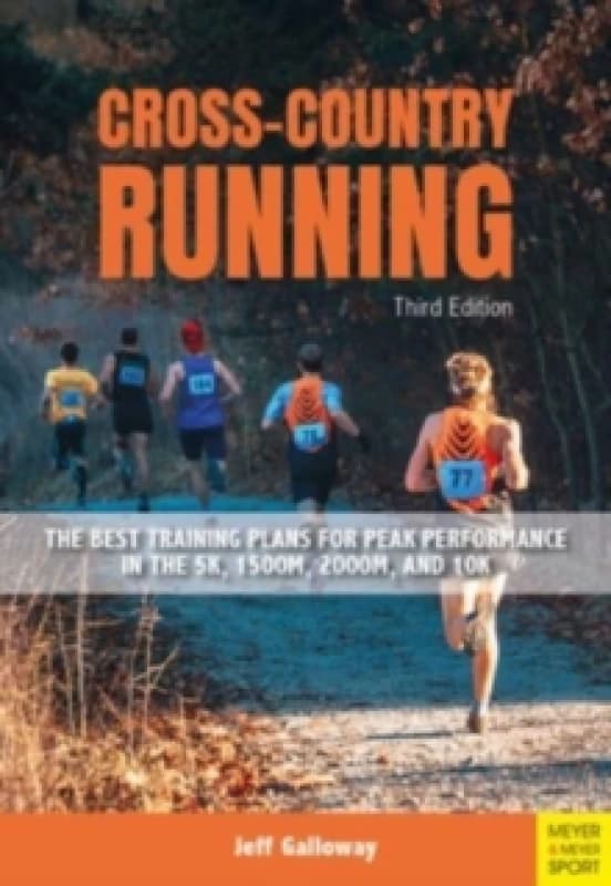 Cross-Country Running : The Best Training Plans for Peak Performance in the 5K, 1500m, 2000, and 10K Paperback / softback