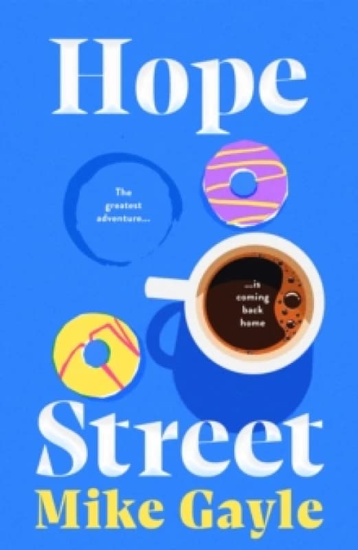 Hope Street : An absolutely unforgettable and uplifting page-turner about love, home and new beginnings Hardback