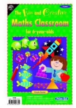 The Fun and Creative Maths Classroom. for 6-Year-Olds by Nicola Baxter Paperback