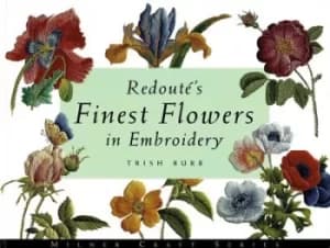 Redouts finest flowers in embroidery by Trish Burr