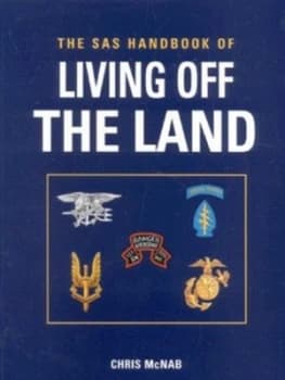 The Sas Handbook of Living off the Land by Chris Mcnab Book