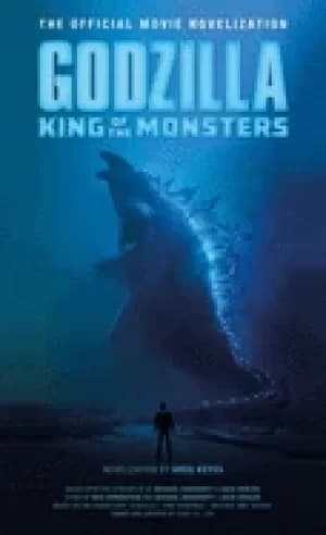 godzilla king of the monsters the official movie novelization