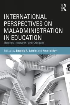 International Perspectives on Maladministration in EducationTheories Research and Critiques
