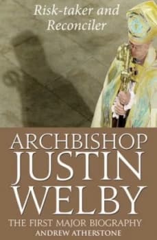 Archibishop Justin Welby by Andrew Atherstone Hardback