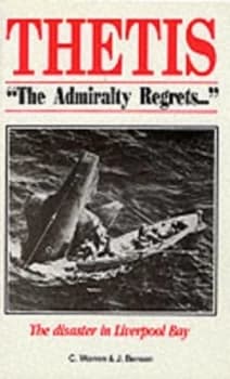 Thetis - the Admiralty Regrets by C Warren and J Benson and David Roberts Paperback