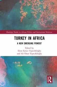 Turkey in AfricaA New Emerging Power?