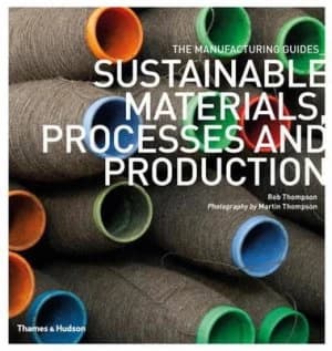 Sustainable Materials Processes and Production by Rob Thompson Paperback