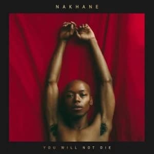 You Will Not Die by Nakhane CD Album