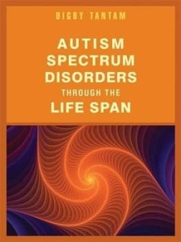 Autism Spectrum Disorders through the Life Span by Digby Tantam Paperback