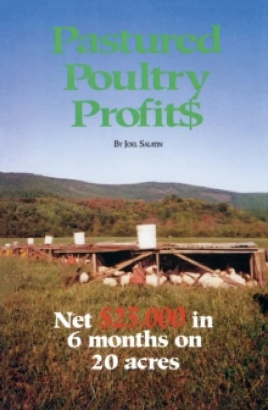 Pastured Poultry Profits by Joel Salatin Book