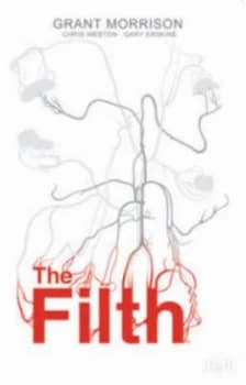 The Filth the Deluxe Edition by Grant Morrison Hardback