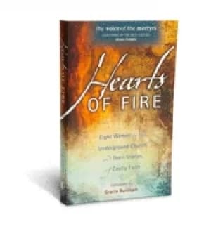 hearts of fire eight women in the underground church and their stories of c
