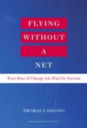 flying without a net turn fear of change into fuel for success
