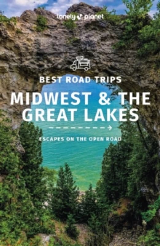 Lonely Planet Best Road Trips Midwest & the Great Lakes Paperback / softback