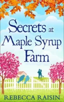Secrets at Maple Syrup Farm by Rebecca Raisin Paperback