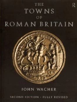 The Towns of Roman Britain by John Wacher Hardback