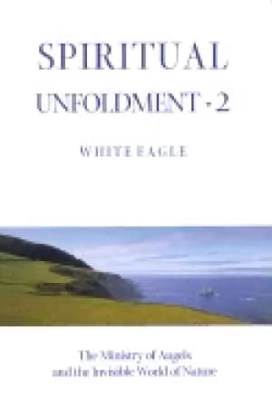 spiritual unfoldment ministry of angels and the invisible worlds of nature