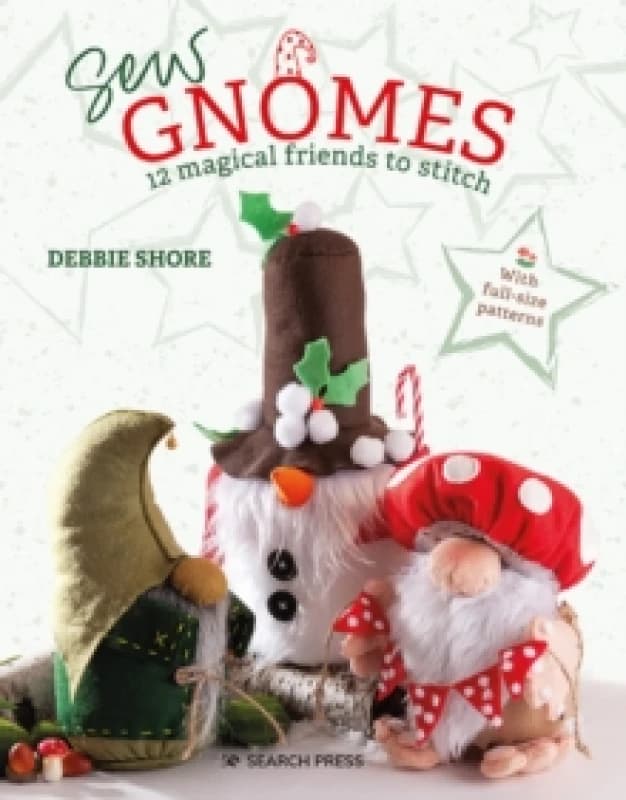 Sew Gnomes : 12 magical friends to stitch Paperback / softback