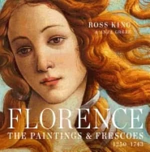 florence the paintings and frescoes 1250 1743