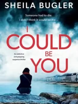I could be you by Sheila Bugler
